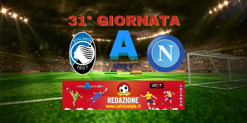 Atalanta-Napoli: probabili formazioni e dove vederla