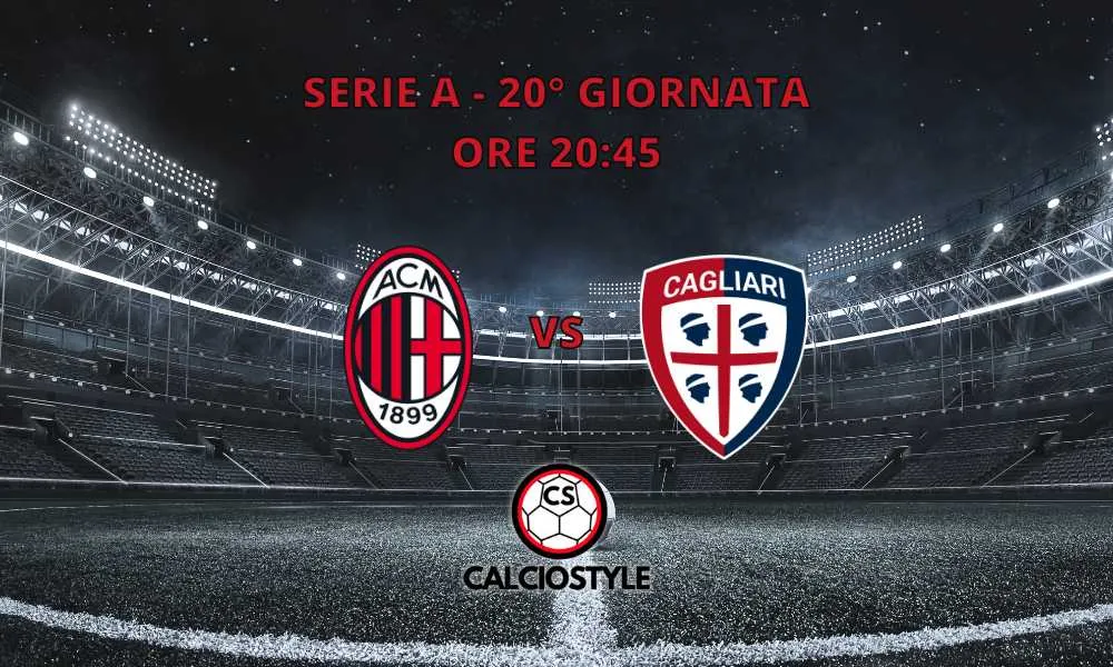 Milan-Cagliari, le formazioni ufficiali da San Siro