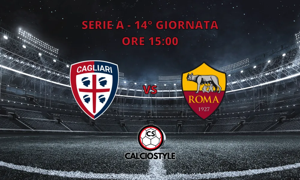 Cagliari-Roma, probabili formazioni e dove vederla