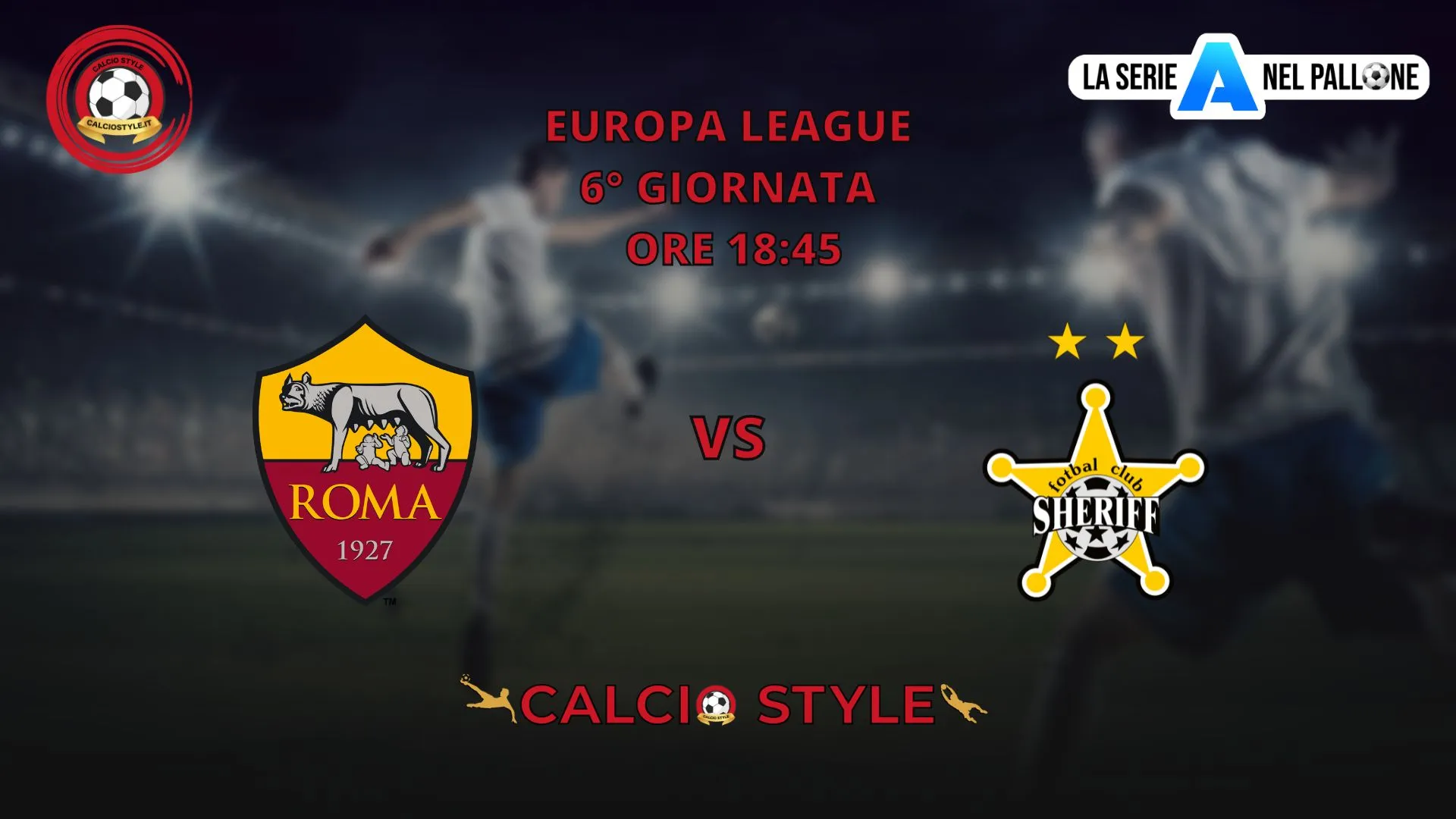 Roma - Sheriff: le formazioni ufficiali