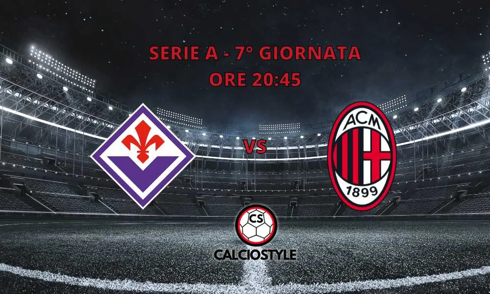Fiorentina-Milan 2-1. Goal e Highlights