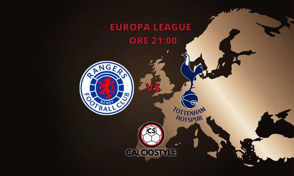 Rangers-Tottenham, le probabili formazioni e dove vederla