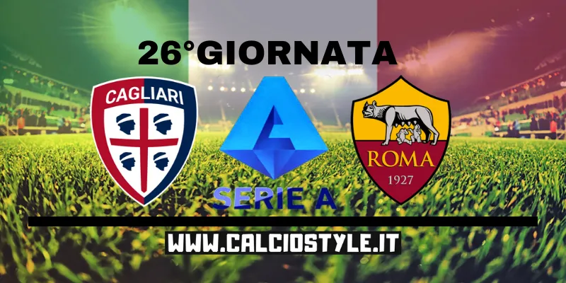 Cagliari-Roma: le probabili formazioni e dove vederla