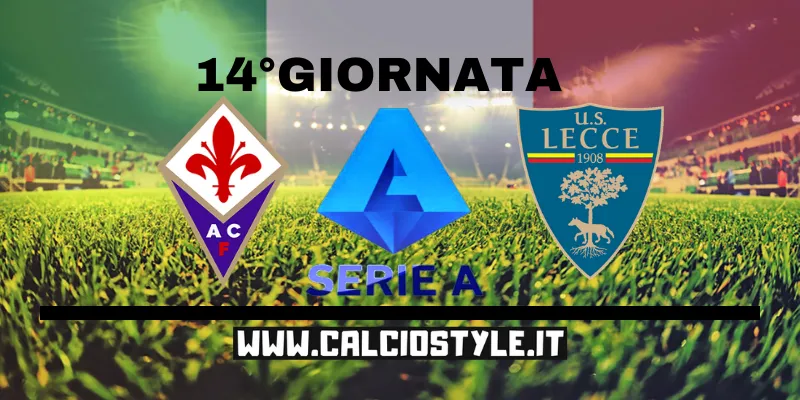 Fiorentina-Lecce: probabili formazioni e dove vederla
