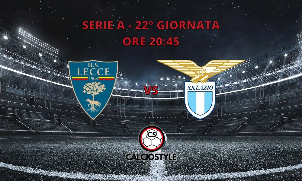 Lecce-Lazio, probabili formazioni e dove vederla