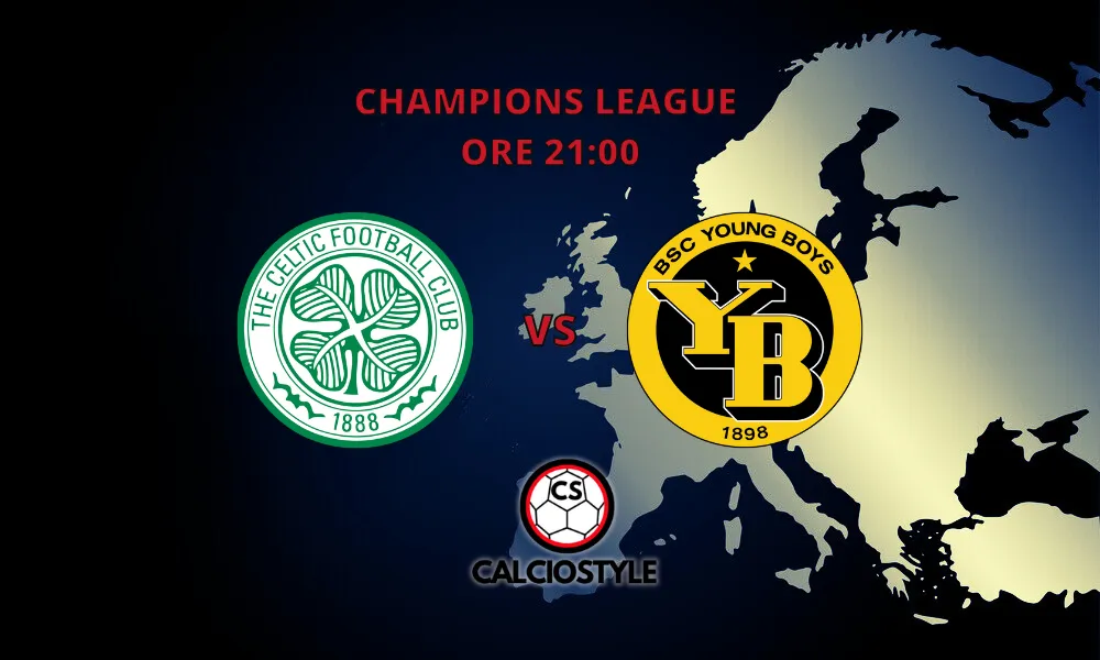 Celtic-Young Boys, probabili formazioni e dove vederla