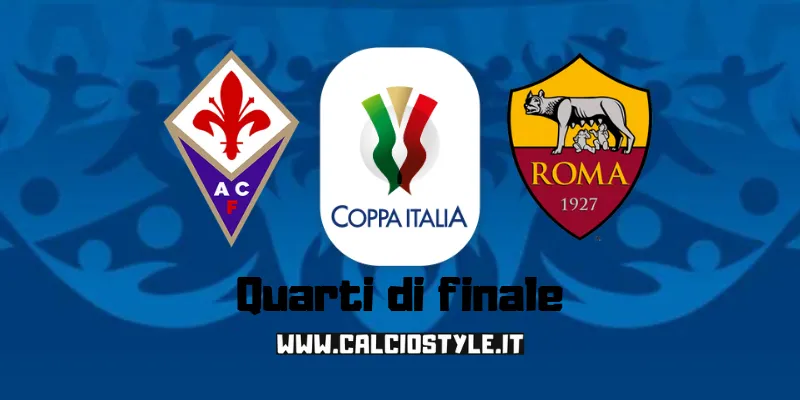 Fiorentina-Roma: Probabili formazioni e dove vederla