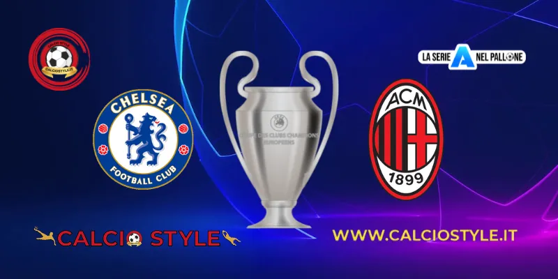 Chelsea-Milan, probabili formazioni e dove vederla
