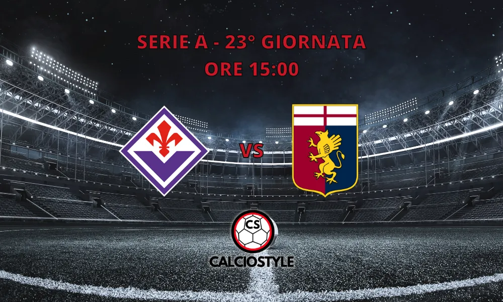 Fiorentina-Genoa, le ultimissime