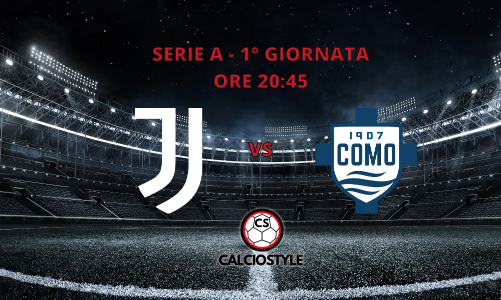 Juventus - Como: le probabili formazioni e dove vederla