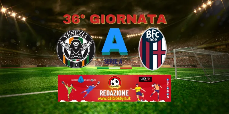 Venezia-Bologna: probabili formazioni e dove vederla