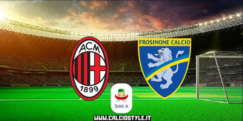 Milan Frosinone: le probabili formazioni e dove vederla