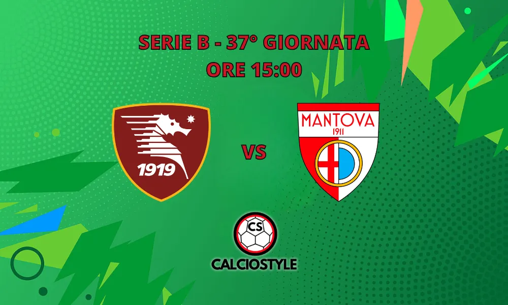 Salernitana-Mantova, le probabili formazioni e dove vederla