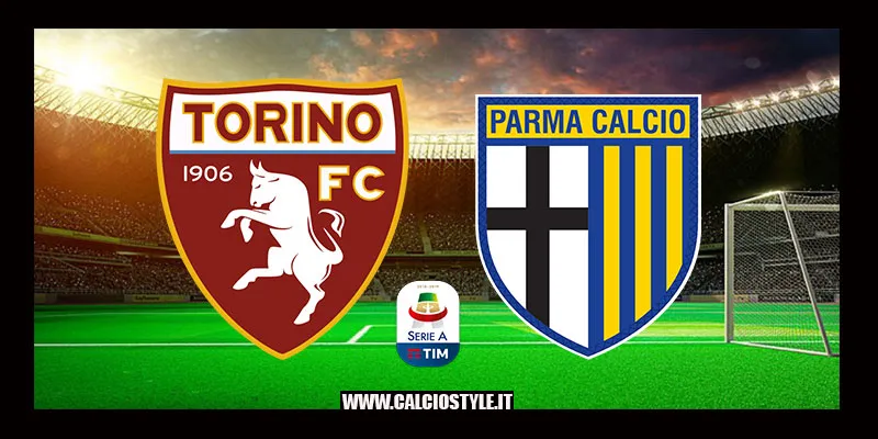 Torino-Parma: probabili formazioni e dove vederla