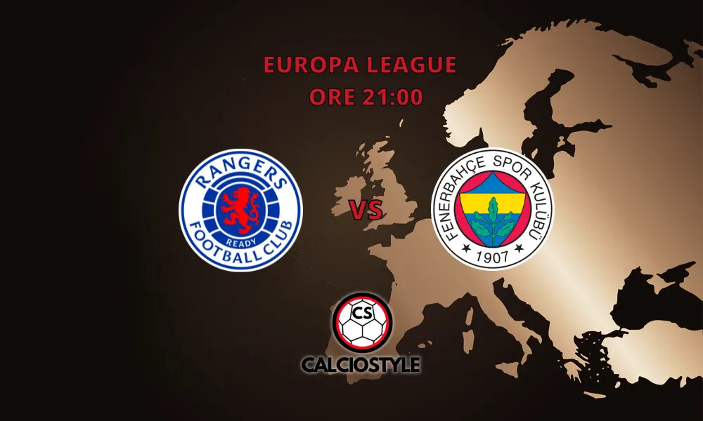 Rangers-Fenerbahce: probabili formazioni e dove vederla