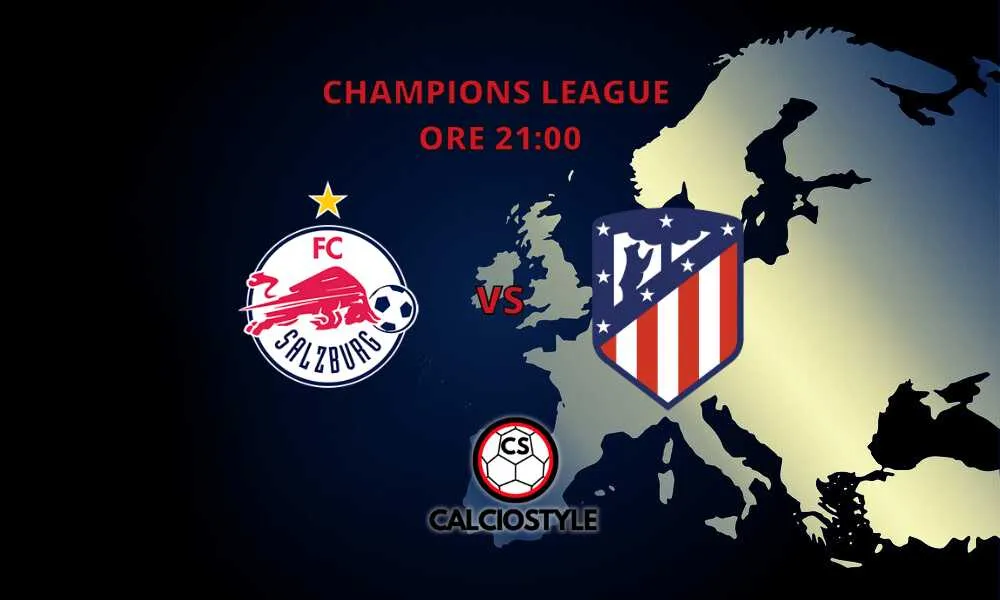 Salisburgo-Atletico Madrid, le probabili formazioni e dove vederla