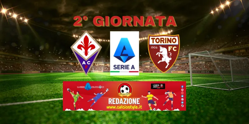 Fiorentina-Torino: probabili formazioni e dove vederla