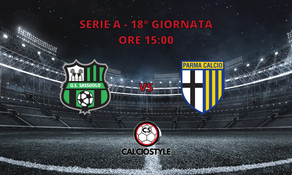 Sassuolo-Parma, probabili formazioni e dove vederla