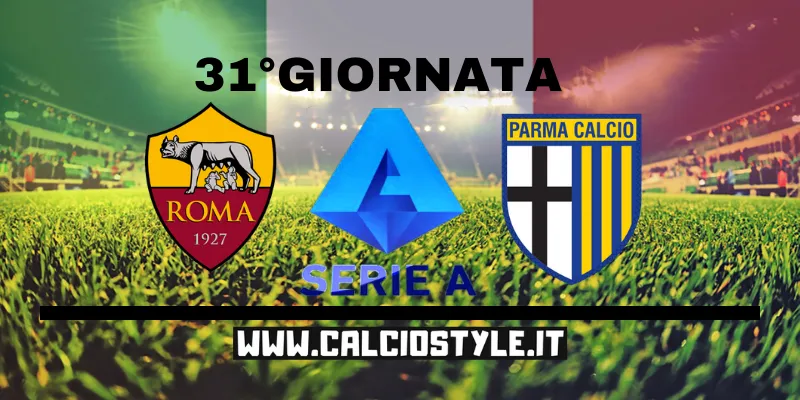 Roma-Parma: probabili formazioni e dove vederla