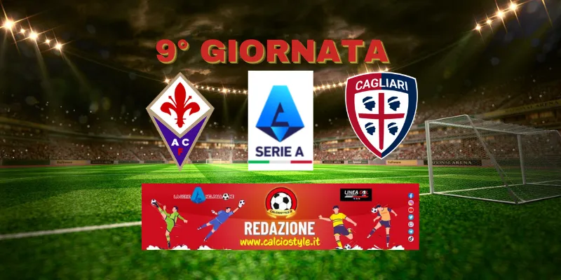 Fiorentina-Cagliari: probabili formazioni e dove vederla