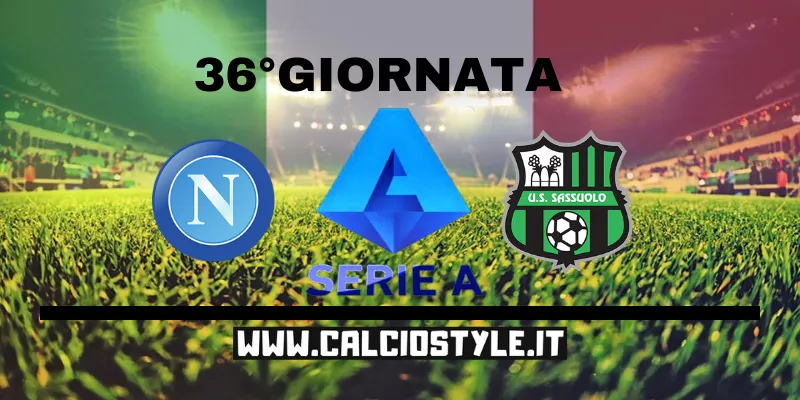 Napoli-Sassuolo: probabili formazioni e dove vederla