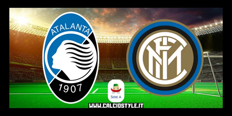 Atalanta-Inter: probabili formazioni e dove vederla.