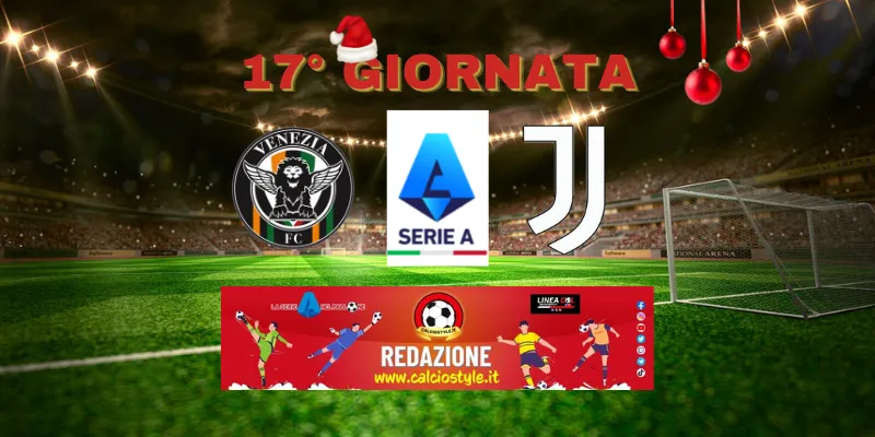 Venezia-Juventus: probabili formazioni e dove vederla