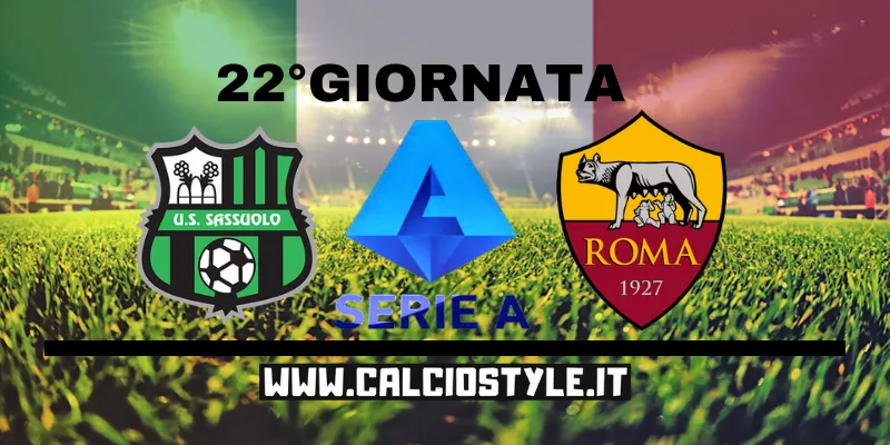 Sassuolo-Roma: probabili formazioni e dove vederla