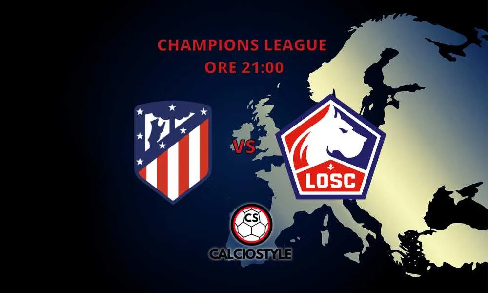 Atletico Madrid-Lille, probabili formazioni e dove vederla
