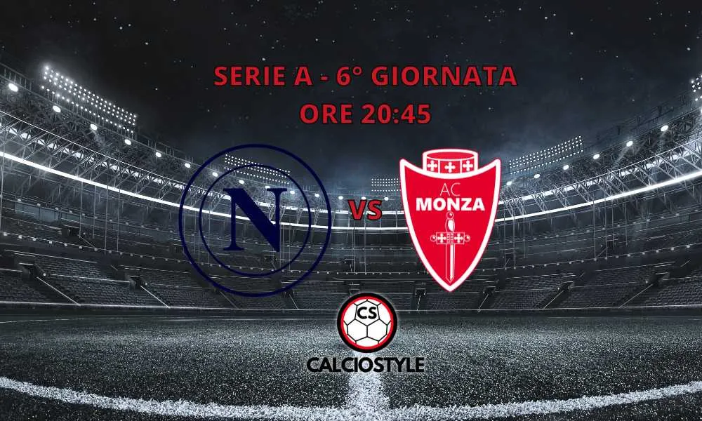 Napoli-Monza: probabili formazioni e dove vederla