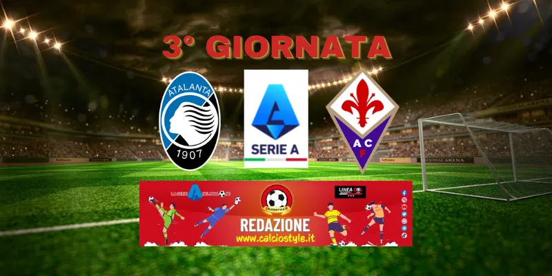 Atalanta-Fiorentina: probabili formazioni e dove vederla
