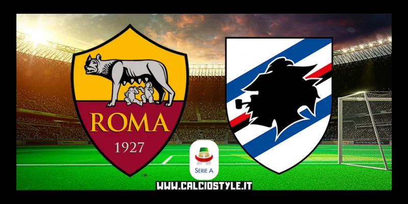 Roma-Sampdoria: Le probabili formazioni e dove vederla