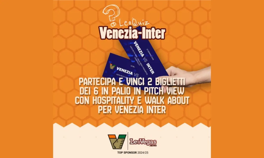 LeoVegas.News mette in palio un’esperienza esclusiva per vivere Venezia-Inter
