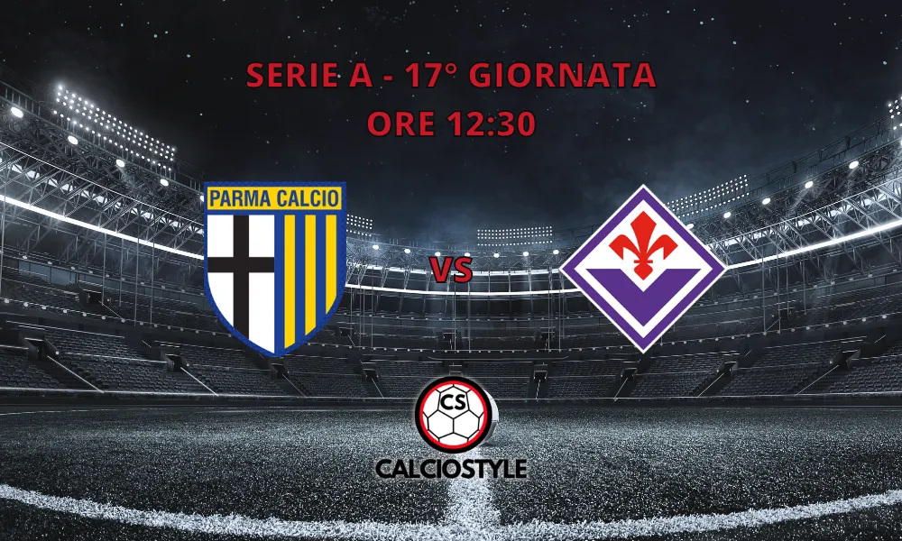Parma-Fiorentina, probabili formazioni e dove vederla