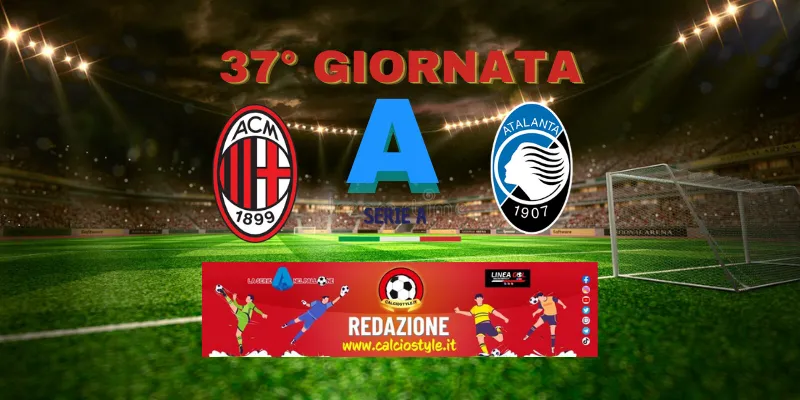 Milan-Atalanta: probabili formazioni e dove vederla