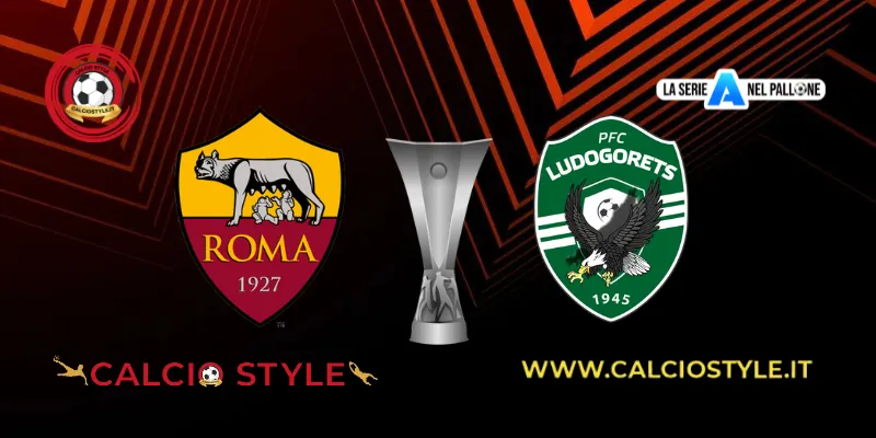 Roma-Ludogorets: probabili formazioni e dove vederla