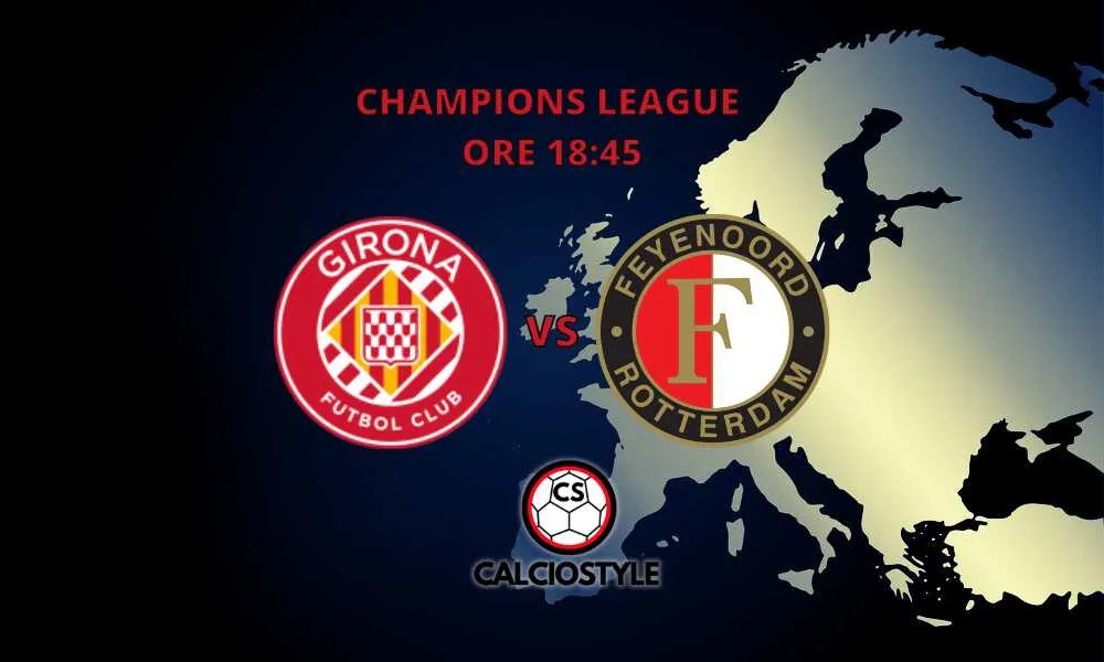 Girona-Feyenoord, le probabili formazioni e dove vederla
