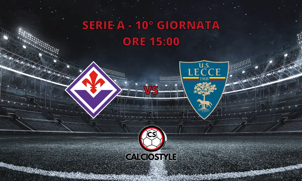 Fiorentina-Lecce: le ultimissime