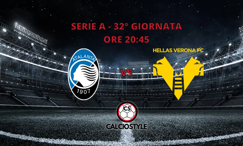 Atalanta – Hellas Verona : probabili formazioni e dove vederla