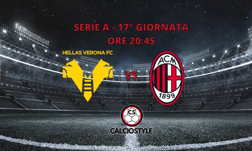 Hellas Verona-Milan, le formazioni ufficiali
