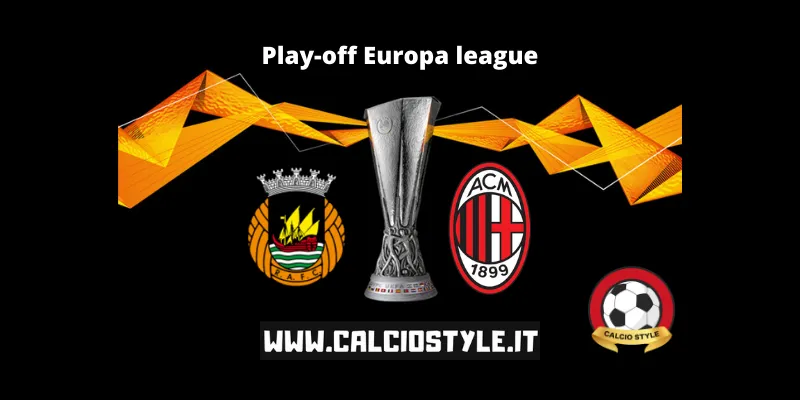Rio Ave-Milan: le possibili formazioni e dove vederla