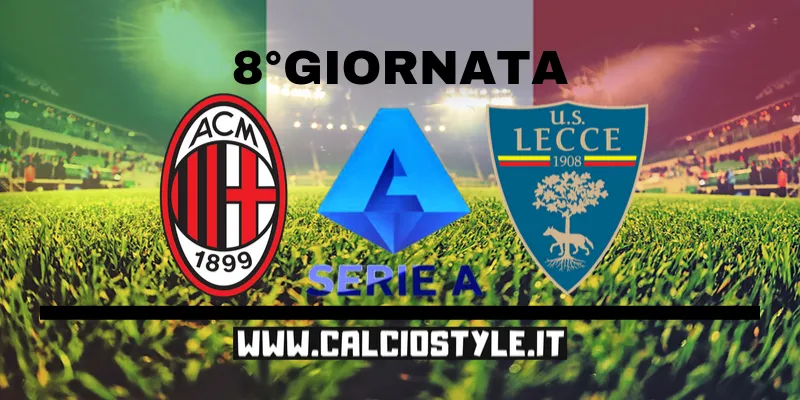 Milan-Lecce: le probabili formazioni e dove vederla