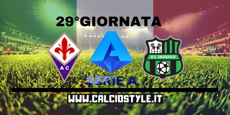 Fiorentina-Sassuolo: probabili formazioni e dove vederla