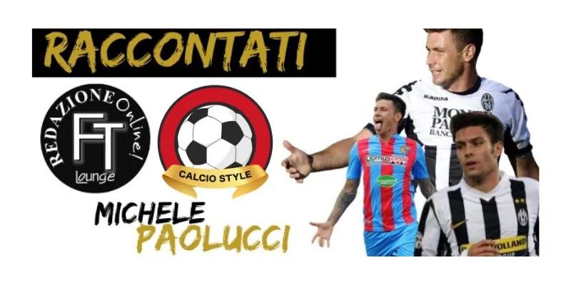 Michele Paolucci si racconta