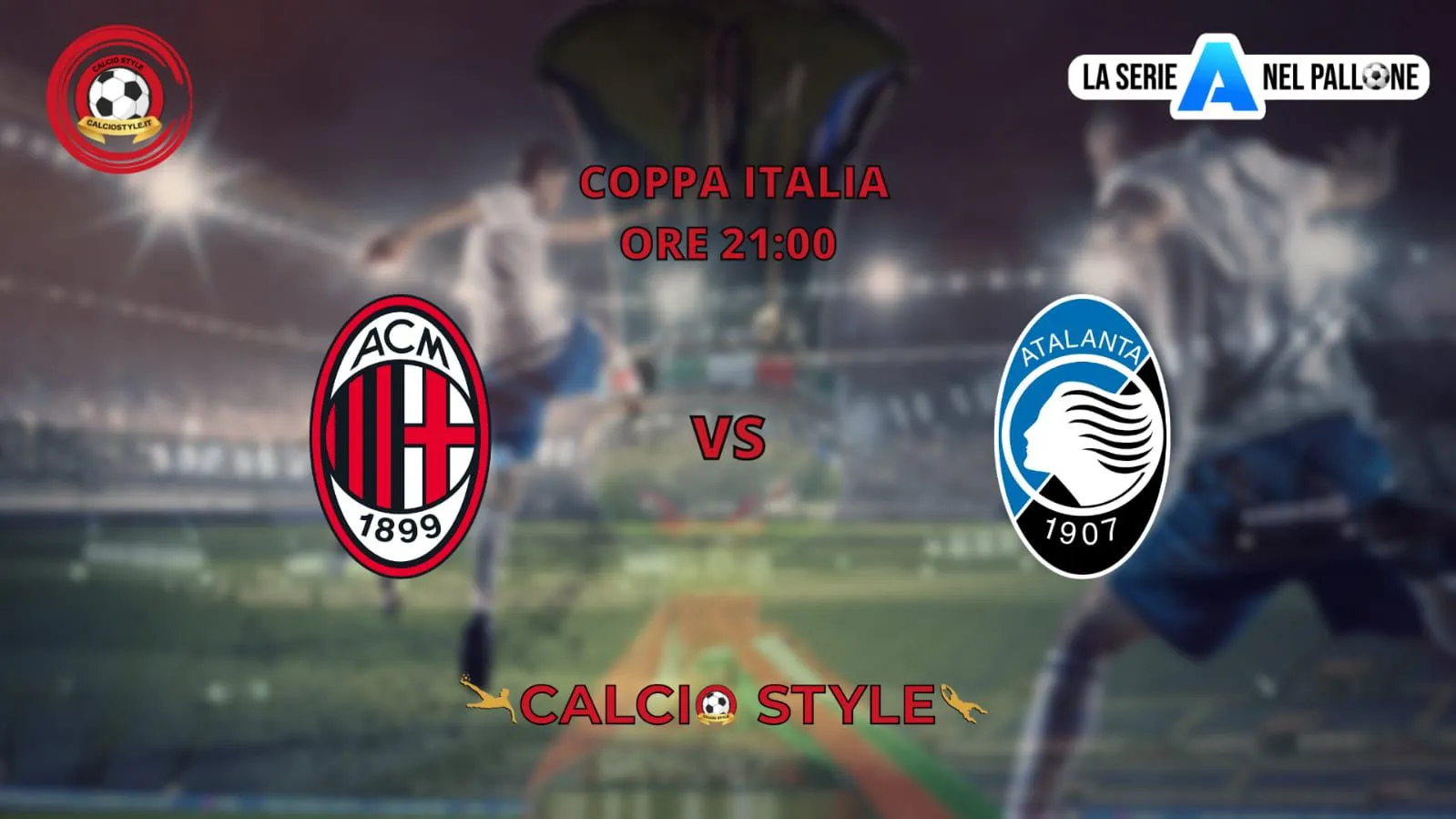 Milan - Atalanta, in palio la semifinale di Coppa Italia: le ufficiali