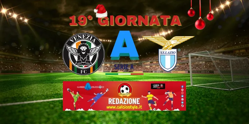 Venezia-Lazio: probabili formazioni e dove vederla