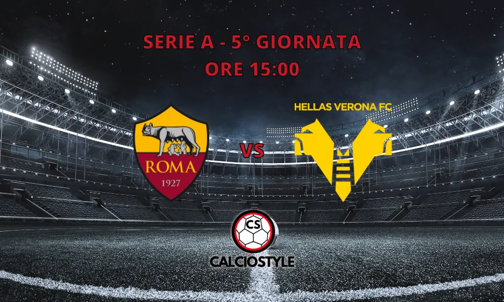 Roma-Hellas Verona: probabili formazioni e dove vederla