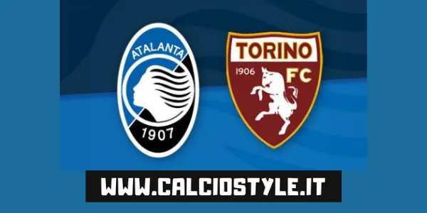 Atalanta-Torino: le probabili formazioni e dove vederla