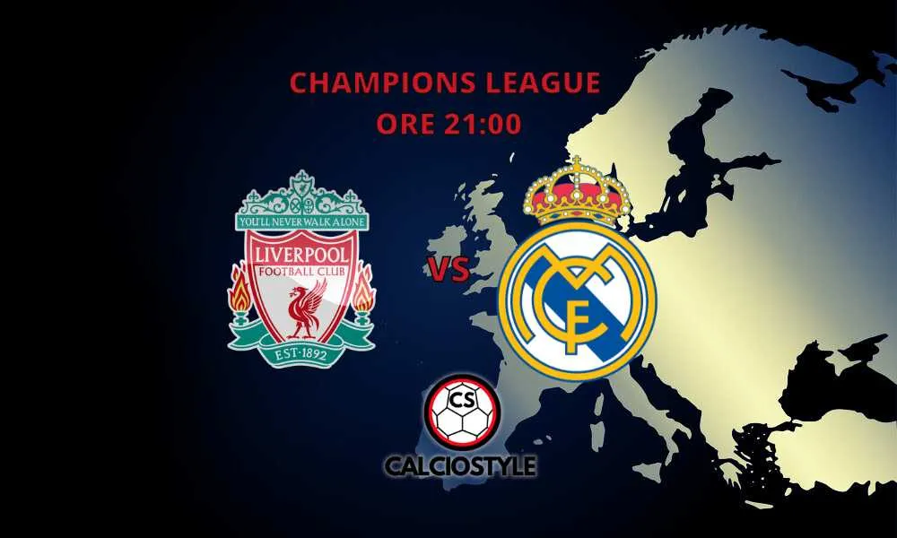 Liverpool-Real Madrid, probabili formazioni e dove vederla