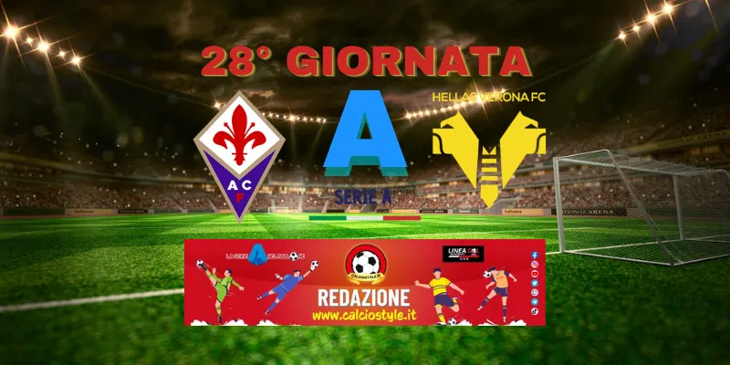Fiorentina-Hellas Verona: probabili formazioni e dove vederla